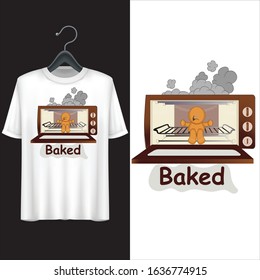 Gingerbread Man baked in oven funny t-shirt design.Vector Illustration.