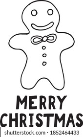 gingerbread man and merry christmas lettering. template card, poster, wish, invitation. sketch hand drawn doodle. vector scandinavian monochrome minimalism.