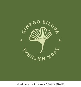 Ginkgo Biloba Leaf green badge and icon in trendy linear style - Vector round Logo of gingko 100 percent natural. Template for packing Cosmetics, Medicines, biological additives, organic food