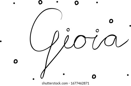Gioia handwritten with a calligraphy brush. Joy in italian. Modern brush calligraphy. Isolated word black
