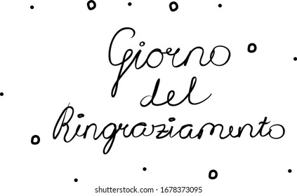 Giorno del Ringraziamento phrase handwritten with a calligraphy brush. Thanksgiving Day in italian. Modern brush calligraphy. Isolated word black