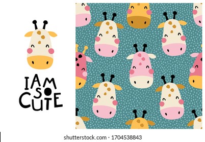 Giraffe. I am so cute. Face of an animal with lettering and seamless pattern. Childish print for nursery in a Scandinavian style. For baby clothes. Vector cartoon illustration in pastel colors.