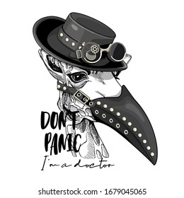 Giraffe in a Medieval Plague Doctor mask and in a Steampunk hat with glasses. Don't panic. I'm a doctor - lettering quote. Creative t-shirt composition, hand drawn style print. Vector illustration.