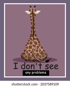 Giraffe. Wild life. African animal. Zoo. Flat style. Lilac background. Funny funny poster. Cartoon style. Stock Vector Illustration. Character. I don't see any problems. Relax. Spotted wool. Fur.