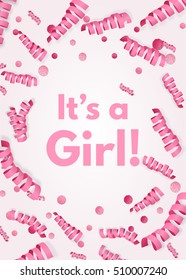 It's a girl announcement with pink paper serpentine streamers and metallic confetti 