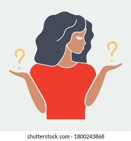 Girl Asks Yourself Many Questions. Hard Choice, I Do Not Know What To Do. Woman Has Comparison, Ratio, Choice, Contrast, Hopeless. Vector Illustration On White Background.