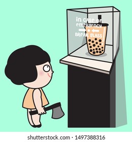 Girl With Axe In Hand Is Ready To Break The Glass Of Giant Cup Of Bubble Milk Tea In Case Of Hunger In Emergencies. Funny Humorous Idea Concept Card Character illustration.
