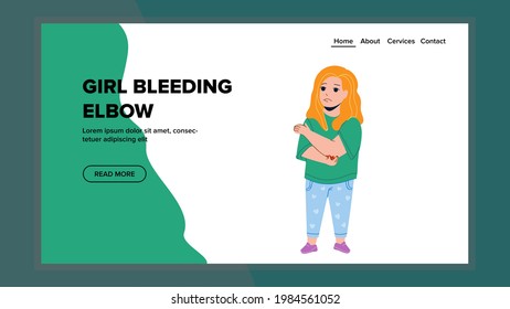 Girl With Bleeding Elbow After Accident Vector. Little Child Girl With Bleeding Elbow, Scratched Painful Hand. Sad Character Lady Kid With Scratch Trauma Web Flat Cartoon Illustration