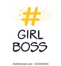 Girl boss hashtag text, Vector illustration.
