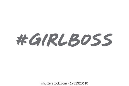 Girl boss lettering text and hashtag. Fashion illustration tee slogan design for t shirts, prints, posters etc.