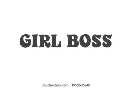 Girl boss phrase vector design. Calligraphic motivational quote for t shirt and prints. Female woman power lettering poster print.