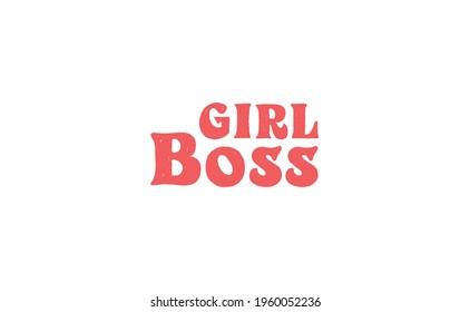 Girl boss phrase vector design. Calligraphic motivational quote for t shirt and prints. Female woman power lettering poster print.