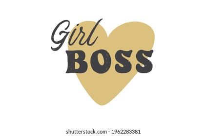 Girl boss phrase vector design. Calligraphic motivational quote for t shirt and prints. Female woman power lettering poster print.