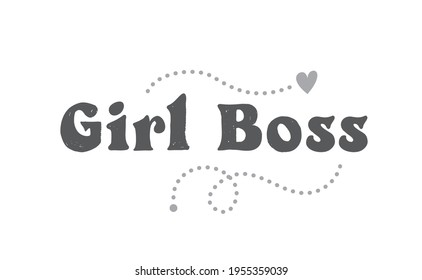 Girl boss quote with handdrawn lettering. Vector motivational poster.