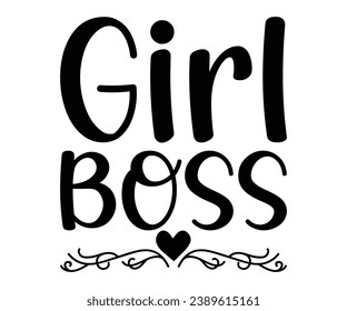  Girl Boss Svg,Dad, boss,Mom Quote,boss,big boss,Baby Boss svg