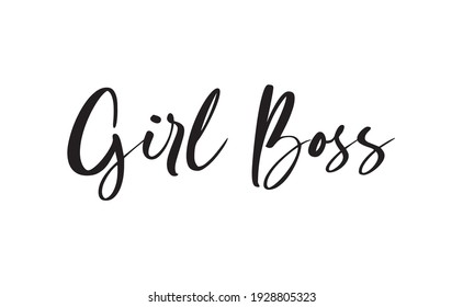 Girl boss text vector design. Calligraphic motivational quote for t shirt and prints. Female power lettering poster print.