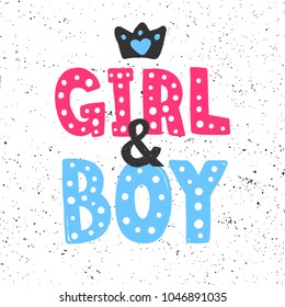 Girl & Boy. Typography lettering calligraphy doodle cartoon text scratched banner. Hand drawn  T-shirt print design, social media banner, modern wallpaper, poster, motivational isolated vector
