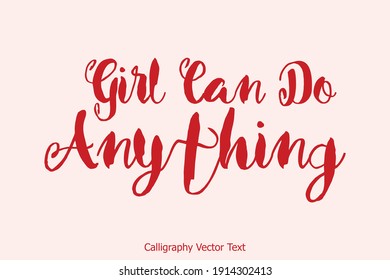 Girl Can Do Anything Beautiful Cursive Bold Red Color Typography Text Victor Quote 