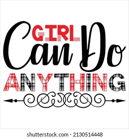 Girl Can Do Anything t shirt design, vector file.