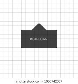 Girl can. Inscription hashtag girl can in black frame isolated on checkered background of a notebook Vector Image. It can be used for website design, article, poster, mug, etc.