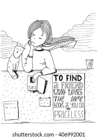 Girl and cat reading book. Vector hand drawn illustration, made with black ink and white paper. Isolated on white, with simple motivating educational lettering quote, perfect for bookstore or library.