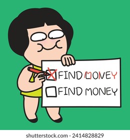 Girl Choosing After Replacing Phrases Find Love To Find Money Instead With Red Pen Concept Card Character illustration