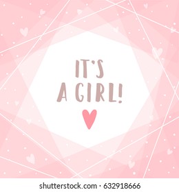 It's a girl. Cute pink greeting card. Vector template. Lettering 