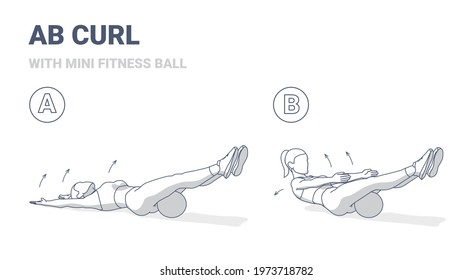 Girl Doing Ab Curl Exercise with Fitness Mini Ball Guidance Illustration. Outline Concept of Female Working at Home on Her Abs a Young Woman in Sportswear Doing Curls in Two Stages.