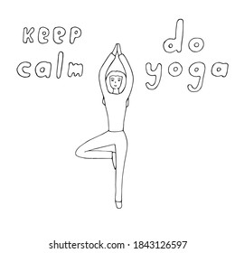 Girl doing yoga, tree pose, keep calm, do yoga, vector illustration, hand drawing