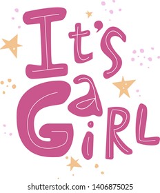 It's a girl flat hand drawn lettering. Gender reveal party vector greeting card. Baby shower, arrival celebration invitation card - Vector.
