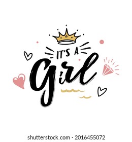 Its a girl flat hand drawn lettering with crown. Ink calligraphy. Cartoon hearts and diamond postcard. Gender reveal party vector greeting card. Baby shower, arrival celebration invitation card