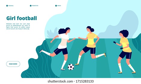 Girl football. Women professional playing soccer in uniforms. Friends on stadium, female young team with ball. Workout vector landing page