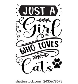 A Girl Funny Cat Mom Quotes Funny Cat Mom Quotes Who Loves Cats , Cat Lover , Cats , Animal Silhouette, Hand- svg
