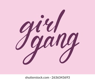 girl gang hand drawn lettering card. The inscription girl gang. Pink girl gang lettering for greeting cards, posters, T-shirts, banners, print invitations. Vector illustration