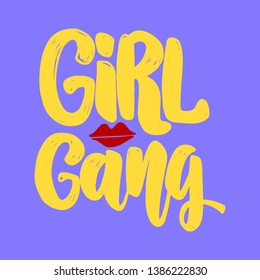 Girl gang. Lettering phrase for postcard, banner, flyer. Vector illustration
