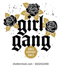 Girl Gang Power t-shirt print design, slogan typography and stylized roses with leaves, embroidery patch. Girls support girls Tee graphics