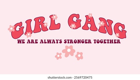 Girl Gang slogan Print with daisy flower, 70's Groovy Themed Hand Drawn Abstract Graphic Tee Vector Sticker