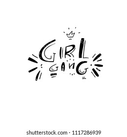 Girl gang- unique hand drawn lettering quote with decorative elements