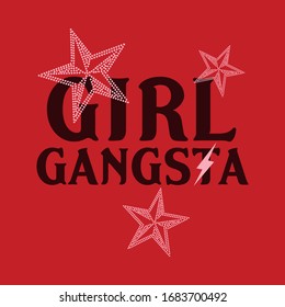 girl gangsta,Graphic design print t-shirts women,vector,poster,card