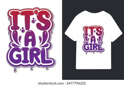 It's a girl graffiti style typography art t shirt design