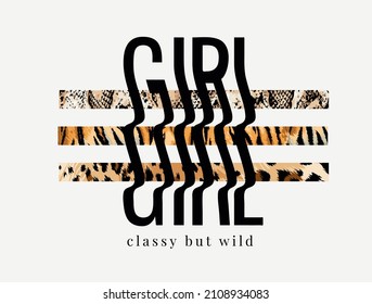 girl graphic slogan on wild animals stripes skin background for fashion print