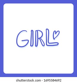 Girl. Hand draw lettering. Decorative inscription. Font, motivational poster. Vector illustration Feminist slogan, phrase or quote. 