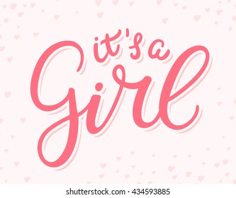 It's a Girl. Hand lettering.