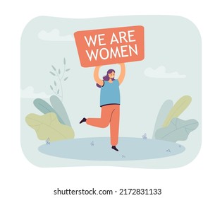 Girl holding banner with we are women phrase. Female activist fighting for womens rights flat vector illustration. Movement, freedom, equality concept for banner, website design or landing web page