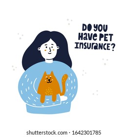 Girl holding her cat on her hands. Cute cartoon pet insurance concept for flyer, banner, ad. Hand drawn flat vector illustration.