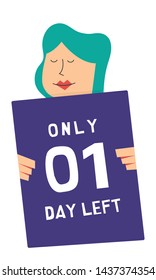 Girl holding promotional banner with number of days left sign. Last 1 day left. Only one day left