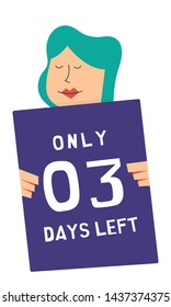 Girl holding promotional banner with number of days left sign. Last 3 days left. Only three days left