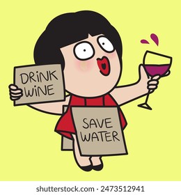 Girl Holding Save Water Sign, Drinking Wine Instead. Positive Funny Saying Concept Card Character illustration