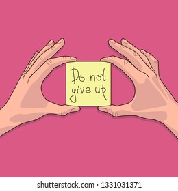 Girl holds in her hands a piece of paper with typography lettering phrase "Do not give up" on a pink background.