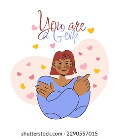 girl hugging herself. The concept of self-love, self care. you are a gem. vector flat character illustration with text